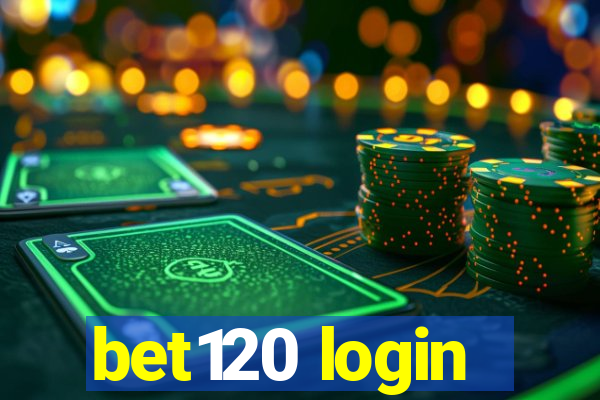 bet120 login